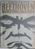 Beethoven. Marile epoci creatoare. Catedrala intrerupta I (Simfonia a IX-a) &ndash; Romain Rolland