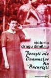 Cumpara ieftin Povesti ale doamnelor din Bucuresti - 2008 - Victoria Dragu Dimitriu (BD78)