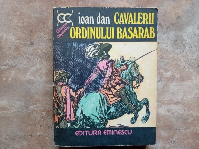 IOAN DAN - CAVALERII ORDINULUI BASARAB foto