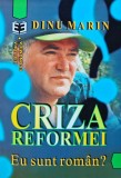 Criza reformei. Eu sunt roman? - 1999 - Dinu Marin (D350)