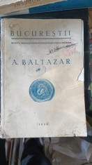 Bucurestii , Revista Muzeului si Pinacotecei Municipiului Bucuresti - A.Baltazar (1936)