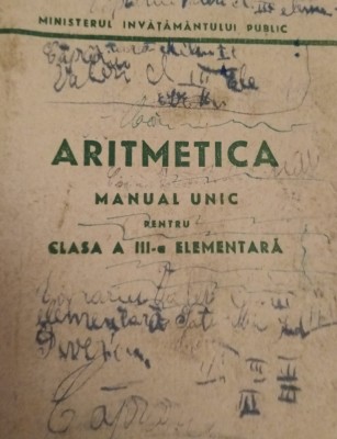 ARITMETICA MANUAL UNIC PENTRU CLASA A III A ELEMENTARA 1948 foto