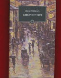 Cezar Petrescu &quot;Calea Victoriei&quot; - Colecţia BPT Nr. 37 - NOUA.