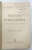 AGENDA FORESTIERA de V.N. STINGHE si D.A . SBURLAN , 1941 , DEDICATIE *