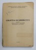 COLECTIA DE NORMATIVE PRIVIND TERASAMENTE , SPRIJINIRI , EPUISMENTE , FUNDATII , 1965 , COTOR CU DEFECTE , PREZINTA PETE SI URME DE UZURA, Brosata, Carti mecanica