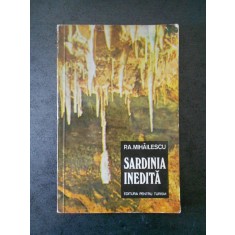 P. A. MIHAILESCU - SARDINIA INEDITA. CIVILIZATII PUNICE. PESTERI. TURISM
