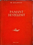 Mihail Solohov - Pamant Destelenit, Roman, Beletristica, Editura Cartea Rusa, 304 Pagini