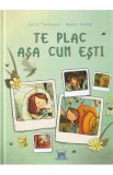 Te plac asa cum esti - Joelle Tourlonias, Andrea Schutze