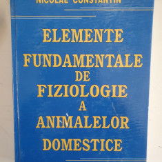Elemente fundamentale de fiziologie a animalelor domestice - Nicolae Constantin