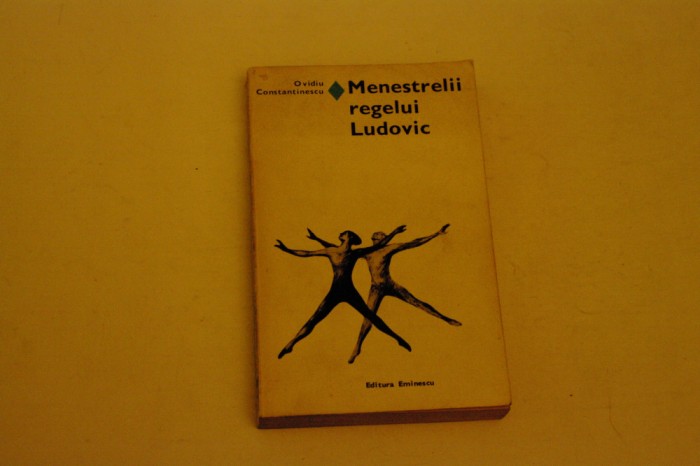 Menestrelii regelui Ludovic - Ovidiu Constantinescu