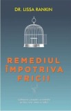 Remediul impotriva fricii | Lissa Rankin, Adevar Divin