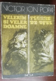 Myh 50s - Victor Ion Popa - Velerim si Veler Doamne - Floare de otel - ed 1985