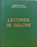 LEGIUNEA IN IMAGINI SEMICENTENARUL MISCARII LEGIONARE 1927 1977 MADRID 1977 352P