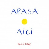 Apasa aici - Herve Tullet - Art