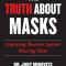 Truth about Masks: Exploring Theories Against Wearing Them