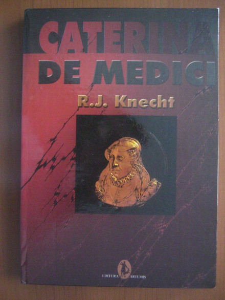 R. J. Knecht - Caterina de Medici