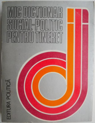 Mic dictionar social-politic pentru tineret &amp;ndash; Dan Cucu foto