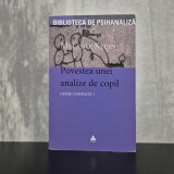 Melanie Klein - Povestea unei analize de copil. Opere complete, volumul 1 | psihanaliza copilului, Melanie Klein, tehnica jocului