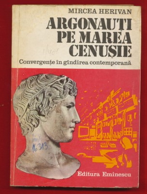 Mircea Herivan &amp;quot;Argonauti pe marea cenusie&amp;quot; - 1978 foto