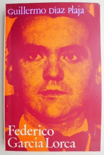 Federico Garcia Lorca &ndash; Guillermo Diaz Plaja