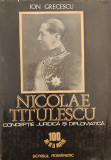 Nicolae Titulescu. Conceptie juridica si diplomatica - Ion Grecescu