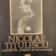 Nicolae Titulescu. Conceptie juridica si diplomatica - Ion Grecescu