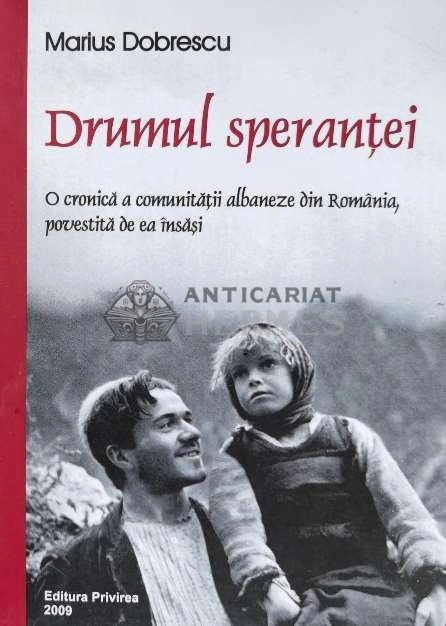 Drumul sperantei. O cronica a comunitatii albaneze din Romania, povestita de ea insasi - Marius Dobrescu (@B192)