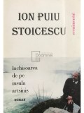 Ion Puiu Stoicescu - Inchisoarea de pe Insula Artsinis (semnata) (Editia: 1999)