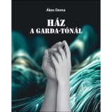 H&aacute;z a Garda-t&oacute;n&aacute;l - Doma