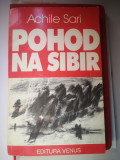 Pohod na sibir - Speranta(...)portile iadului-Achile Sari,Venus, 1994, 255 p