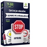 Invata... Semne de circulatie (7-10 ani)