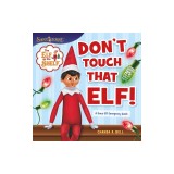 The Elf on the Shelf: Don't Touch That Elf!