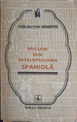 SPICUIRI DIN INTELEPCIUNEA SPANIOLA-MEDEEA FREIBERG-216233 foto