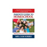 Parents' Guide to Homeschool: Making Education Easy and Fun