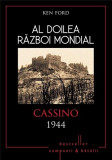 Al Doilea Razboi Mondial. Cassino 1944 | Ken Ford, Litera