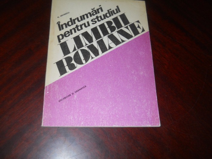 Indrumari Pentru Studiul Limbii Romane - N. Mihaescu,1976