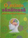 O Minte Sanatoasa Pana la Adanci Batraneti - Reader&#039;s Digest, 2012, Colectiv, Medicina alternativa, Coperta Cartonata