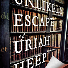 Unlikely Escape of Uriah Heep | H. G. Parry