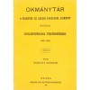 Okm&aacute;nyt&aacute;r a piarist&aacute;k Sz. L&aacute;szl&oacute; kir&aacute;lyr&oacute;l czimzett nyitrai kollegium&aacute;nak t&ouml;rt&eacute;net&eacute;hez, 1698-1849. I. - Horv&aacute;t S&aacute;ndor