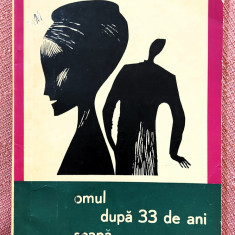 Omul, dupa 33 de ani, scapa. Editura Tineretului, 1966 - Radu Cosasu