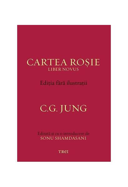 Cartea roşie - Liber Novus - Paperback brosat - Carl Gustav Jung - Trei