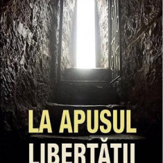 La apusul libertății