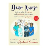 Cumpara ieftin Dear Nurse Book: Love Letter with Stories for Nurses, Midwives, Inspiring Future Generations, English