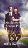 Din dragoste pentru Pete/Elizabeth Hoyt, Lira