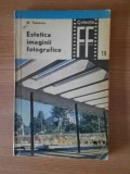 ESTETICA IMGINII FOTOGRAFICE &ndash; N. TOMESCU