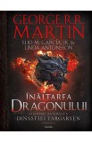 Inaltarea dragonului. O istorie ilustrata a Dinastiei Targaryen. Seria Casa Dragonului Vol.1, Nemira