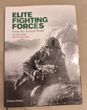 Cumpara ieftin Elite fighting forces: from the ancient world to the SAS. Jeremy Black. 2011.