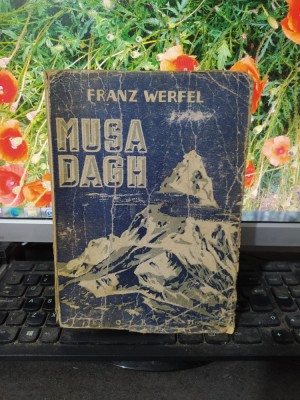 Franz Werfel, Musa Dagh, exemplar 2066, editura Forum, București circa 1945, 190 foto