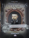 PROFETIILE LUI NOSTRADAMUS-PAMELA BALL-222973