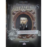 PROFETIILE LUI NOSTRADAMUS-PAMELA BALL-222973